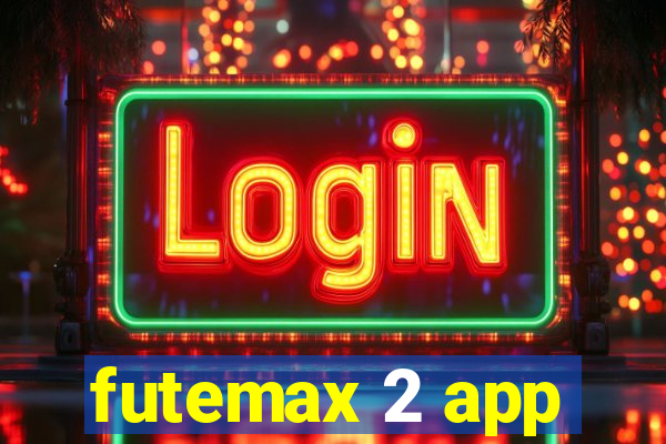 futemax 2 app